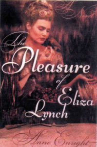 The Pleasure of Eliza Lynch.