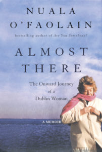 Almost There by Nuala O'Faolain.