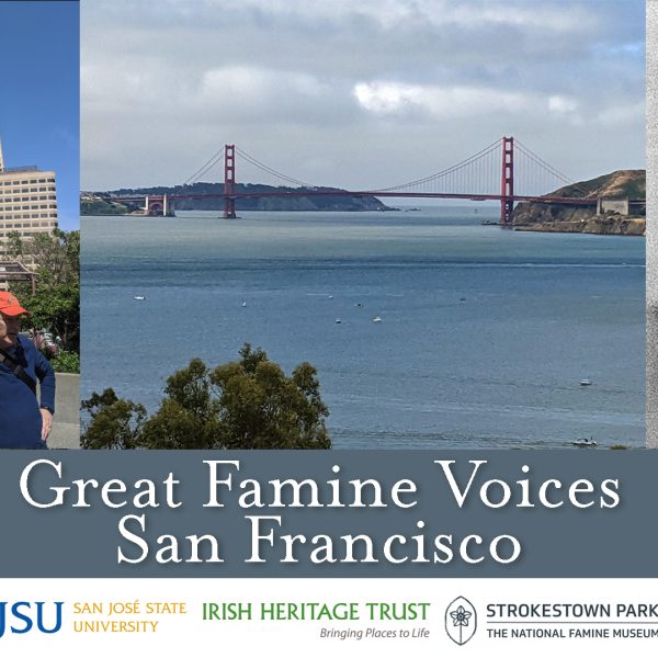 Great Famine Voices of San Francisco