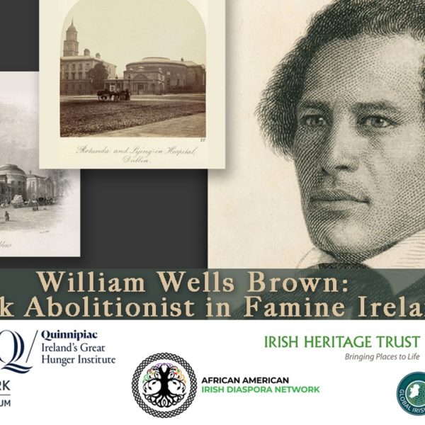 William Wells Brown: Black Abolitionist in Famine Ireland